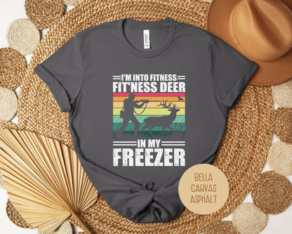 "Fit'ness Deer in My Freezer" Funny Hunting T-Shirt