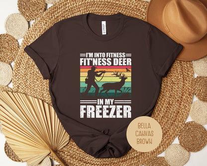 "Fit'ness Deer in My Freezer" Funny Hunting T-Shirt