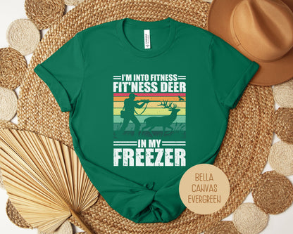 "Fit'ness Deer in My Freezer" Funny Hunting T-Shirt