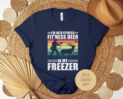 "Fit'ness Deer in My Freezer" Funny Hunting T-Shirt