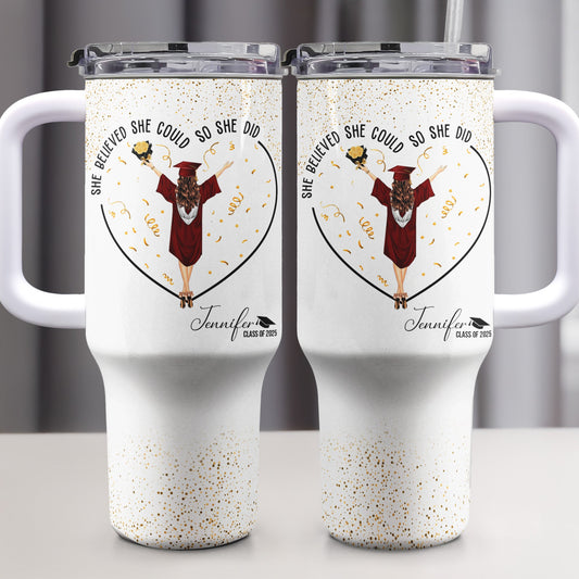 Personalized 40oz tumbler with "She Believed She Could" quote

